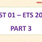 ETS TOEIC 2016 – TEST 01 – PART 3