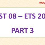 ETS TOEIC 2016 – TEST 08 – PART 3