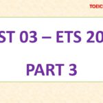 ETS TOEIC 2017 – TEST 3 – PART 3