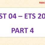 ETS TOEIC 2017 – TEST4 – PART 4